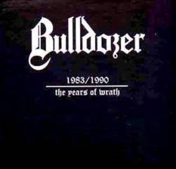 Bulldozer (ITA) : The Years of Wrath 1983 - 1990
